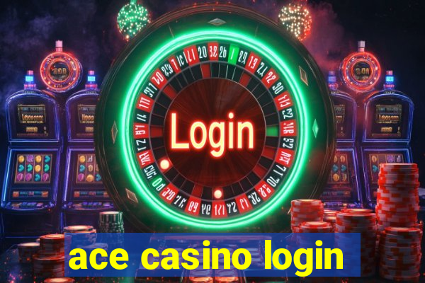 ace casino login